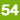 54