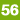 56