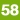 58